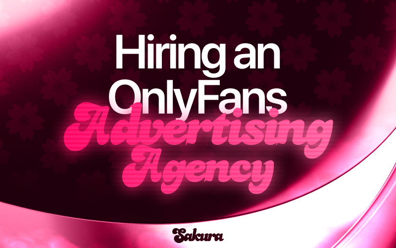 The benefits of hiring an OnlyFans advertising agency for your business